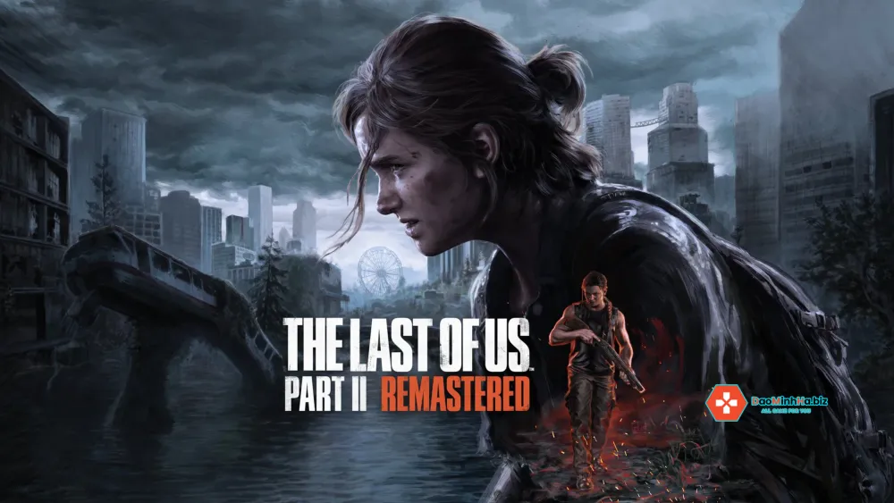 Tải game The Last Of Us Việt Hóa Miễn Phí Mới Nhất Cho PC 