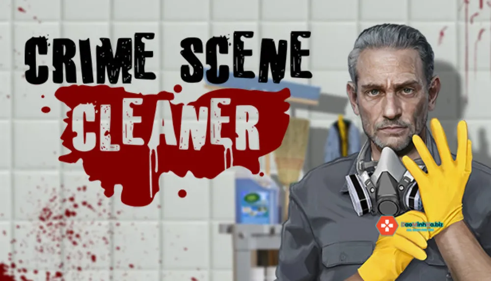 Hướng dẫn tải game Crime Scene Cleaner việt hóa - Bậc Thầy Xử Lí Hiện Trường