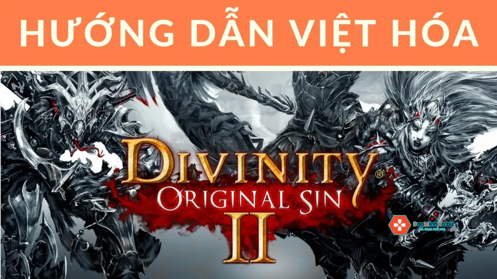 Hướng dẫn tải game Divinity Original Sin 2 Việt Hóa